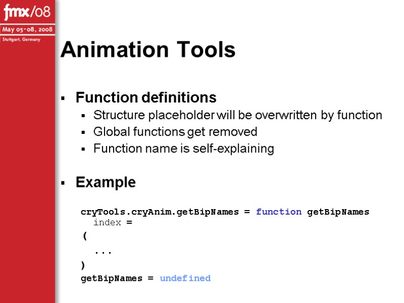 Animation Tools Function definitions Structure placeholder will be overwritten by function Global functions get
